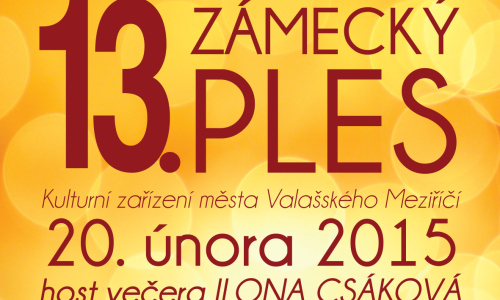 Hvězdou Zámeckého plesu bude Ilona Csáková